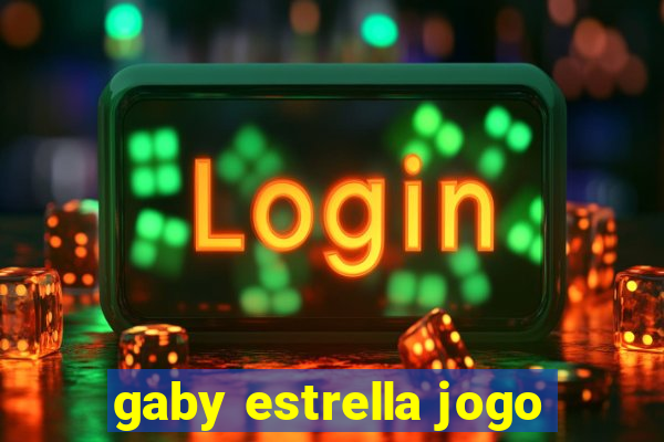 gaby estrella jogo